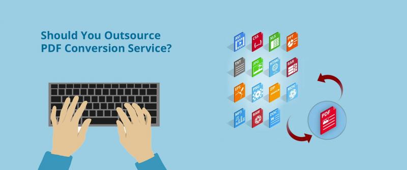 Should You Outsource PDF Conversion Service?