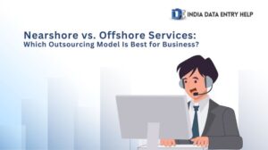 Nearshore vs. Offshore Services: